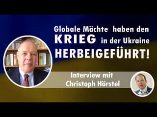 Interview mit christoph hörstel globale mächte haben den krieg in der ukraine herbeigeführt!