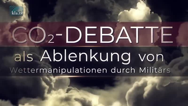 Co2 debatte als ablenkung von wettermanipulationen durch militärs