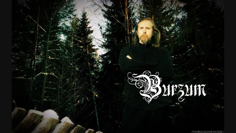 Varg vikernes (burzum)
