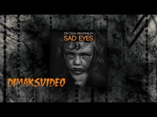 Tim dian, bruzhmelev sad eyes (dimaksvideo)