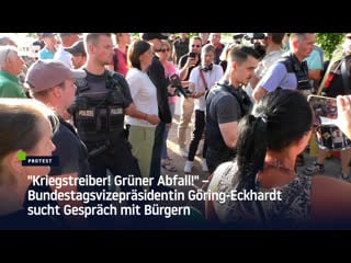 "kriegstreiber! grüner abfall!" – bundestagsvizepräsidentin sucht gespräch mit bürgern