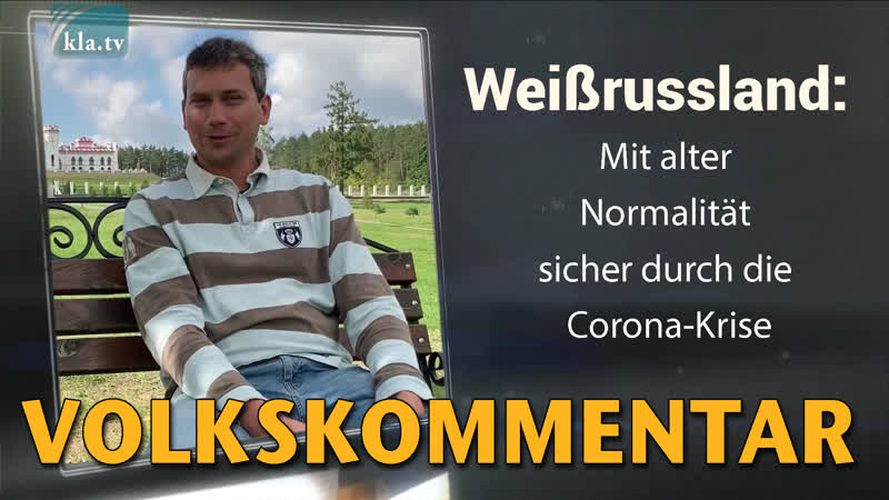 Weissrussland mit alter normalität sicher durch die corona krise [so seh ich's – volkskommentar]