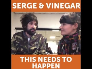 Serge and vinegar