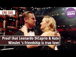 Proof that leonardo dicaprio & kate winslet 's friendship is true love [eng sub]