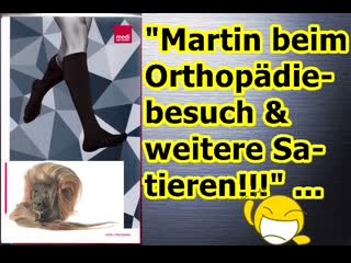 „martin beim orthopädiebesuch & weitere satieren!!!“