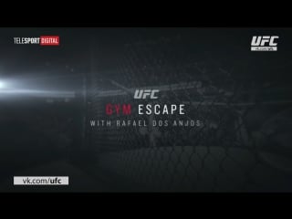 Gym escape rafael dos anjos [rus]