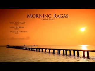 Morning ragas i vol 3 i audio jukebox i instrumental classical i hariprasad ch