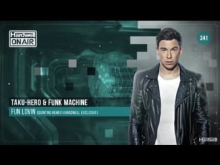 Taku hero & funk machine fun lovin (quintino remix)