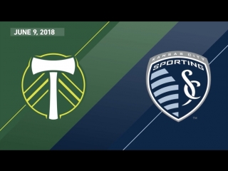 Highlights portland timbers vs sporting kansas city june 9, 2018