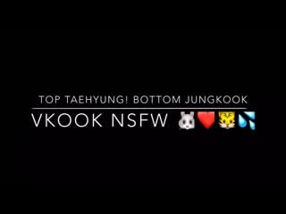 Nsfw ook | top taehyung! bottom jungkook!