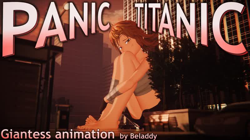 Panic titanic giantess growth animation