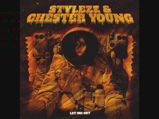 [preview] stylezz & chester young let me out