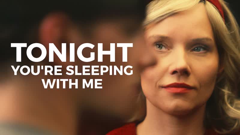 Сегодня ты спишь со мной (2023) tonight you're sleeping with me