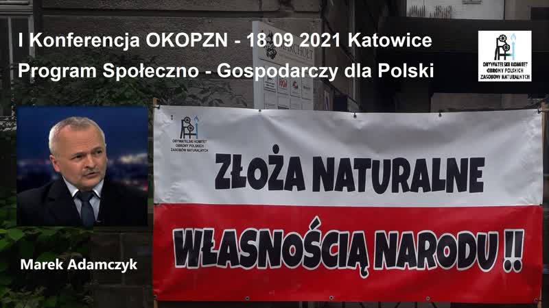 Ekonomicznie możemy nie przeżyć tej zimy, mimo nadmiaru zasobów energet ! marek adamczyk okopzn