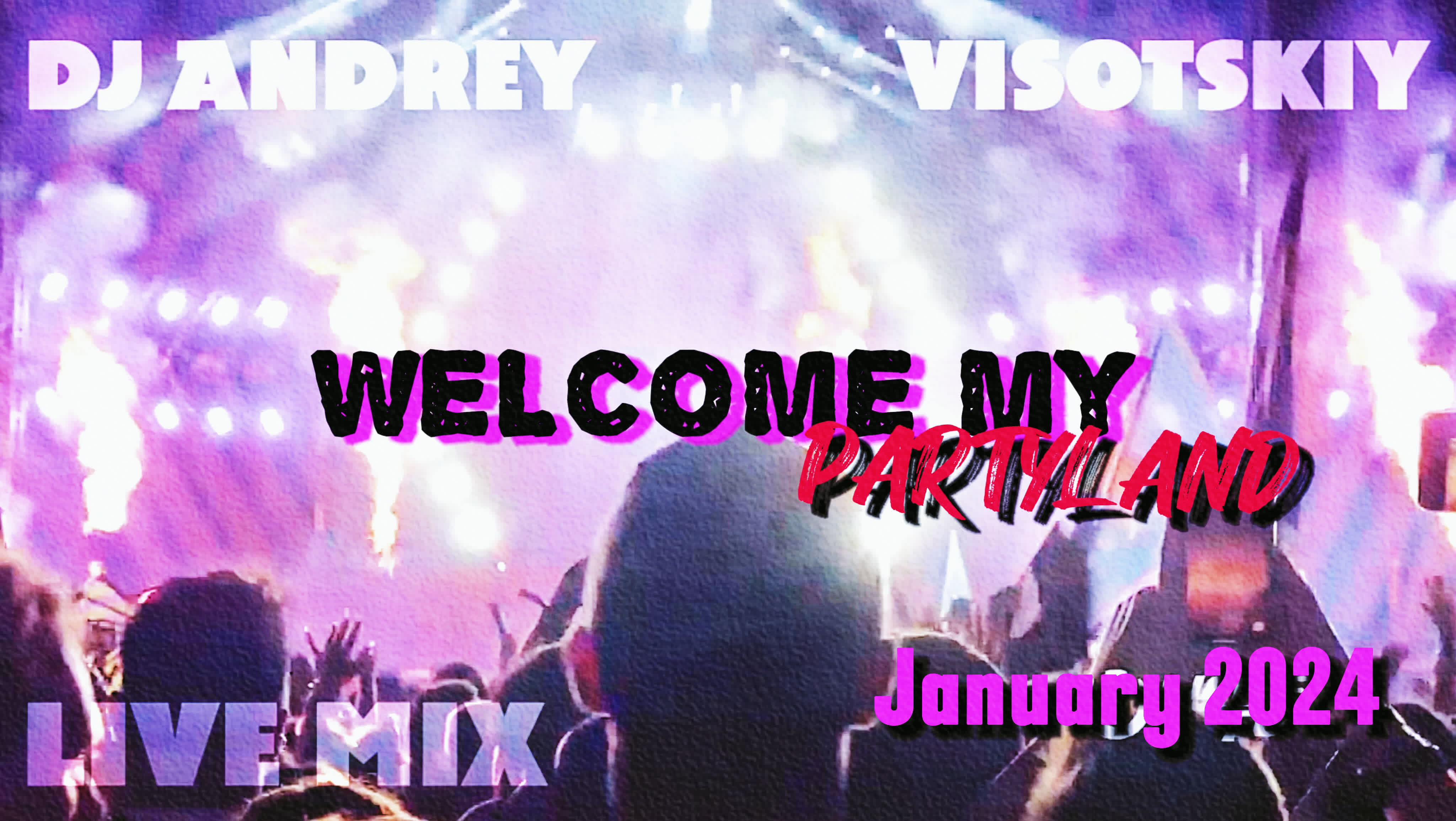 Dj andrey visotskiy welcome to my partyland watch online