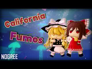 California fumos [ california gurls / become fumo ]