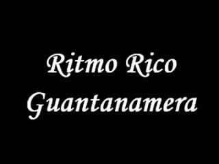 Ritmo rico guantanamera (con daivs)