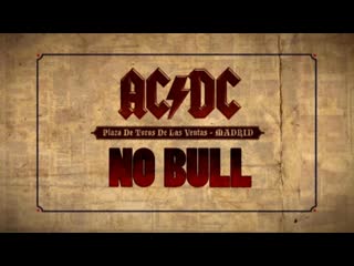 Ac⁄dc no bull (live from plaza de toros de las ventas, madrid, spain) july 10, 1996 (124') ᴴᴰ