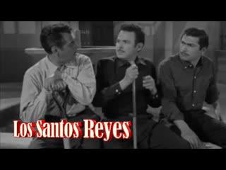 🚩 “los santos reyes” antonio aguilar, antonio badú, piporro, maría esquivel y sara garcía película de 1959 ✔