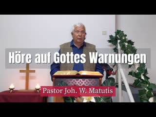 Joh w matutis höre auf gottes warnungen 3 september 2021