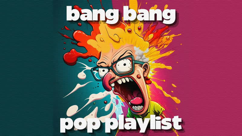 Playlist porn video – 🔥 ✩ bang bang 💣 pop playlist [2023] ✩ 🔥