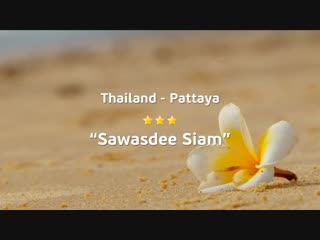 Sawasdee siam 3★ hotel pattaya thailand