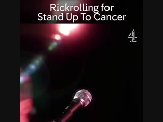 Rickrolling for standuptocancer is our favourite thing ever!!!!! @rickastley