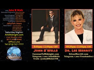 The nano mafia, mind control & you ✹ by dr lee merrit (guest) @ john b wells • caravan to midnight tonight ( june 13, 2022)