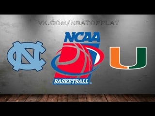 North carolina tar heels vs miami hurricanes | | acc championship | quarterfinal | ncaam 2017 2018