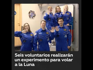 Un año en aislamiento experimento de vuelo a la luna