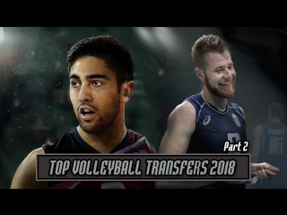 Volleyball news top volleyball transfers 2018 part 2 volleyball actions