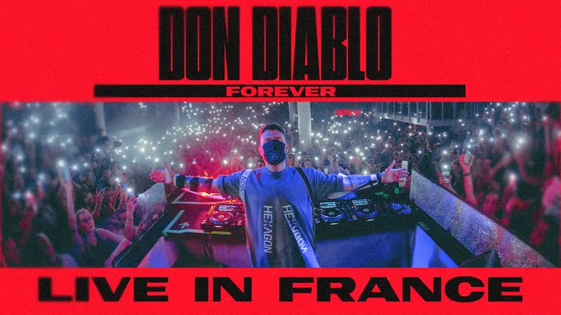 Don diablo | forξvξr | live in france | full 3 hour show!