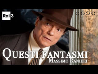 Questi fantasmi (2011)