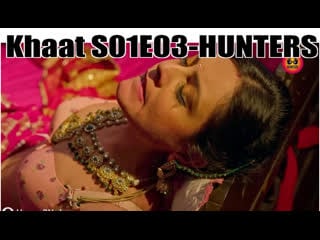 Khaat s01e03 hunters