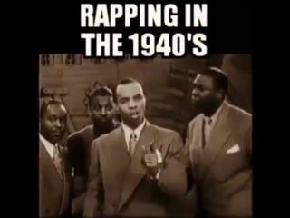Rapping in the 1940s