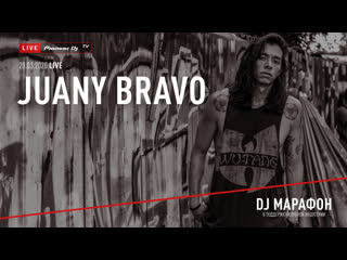 Juany bravo [ dj марафон ] @ pioneer dj tv