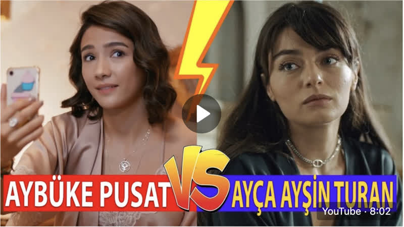 Aybüke pusat vs ayça ayşin turan