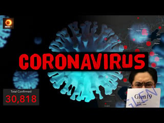 Coronavirus update bioweapon cover up & the chinese government glen the chinaman