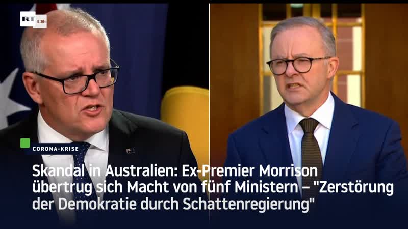 Skandal in australien ex premier morrison übertrug sich macht von fünf ministern
