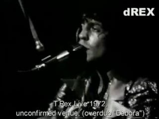 T rex debora (capitol theatre, cardiff, wales, june 10, 1972)
