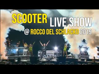 Scooter @ rocco del schlacko 2019 ( ) (live)