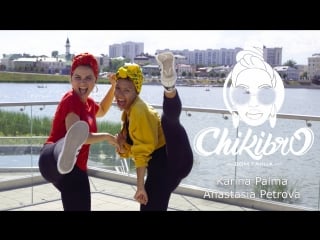 Dancehall | chikibro | anastasia petrova feat karina palma