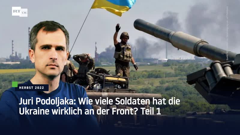 Juri podoljaka wie viele soldaten hat die ukraine wirklich an der front? teil 1
