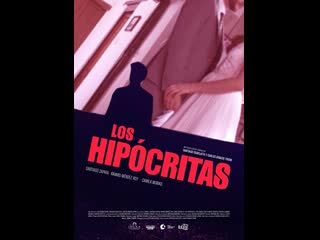 Лицемеры los hipócritas (2019) аргентина