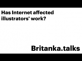 Britanka talks has internet changed illustrators' work?