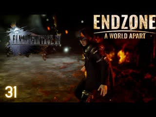 Final fantasy xv|endzone a world apart