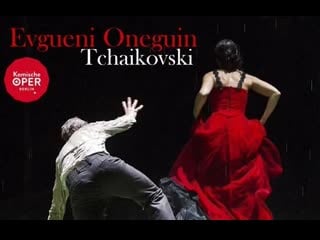 Eugene onegin asmik grigorian karolina gumos christiane oertel aleš briscein komische oper berlin 2012