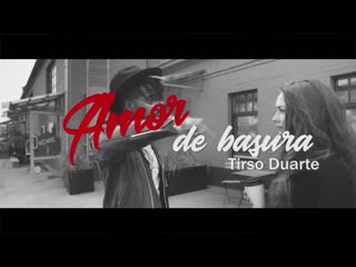 Tirso duarte amor de basura | adonis santiago y natasha chumakova