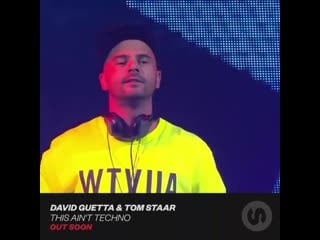 David guetta & tom staar – this ain't techno | teaser