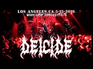 Deicide live in los angeles, ca 5 15 2019